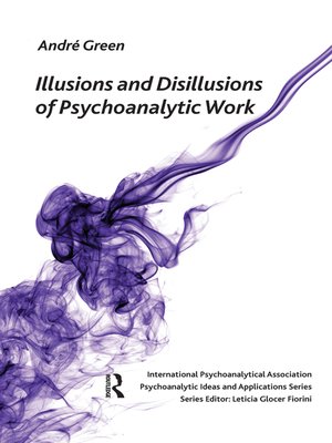 cover image of Illusions and Disillusions of Psychoanalytic Work